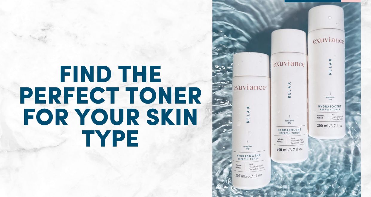Find The Perfect Toner For Your Skin Type