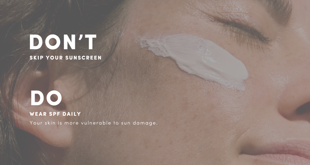 Don’t Skip Your Sunscreen !