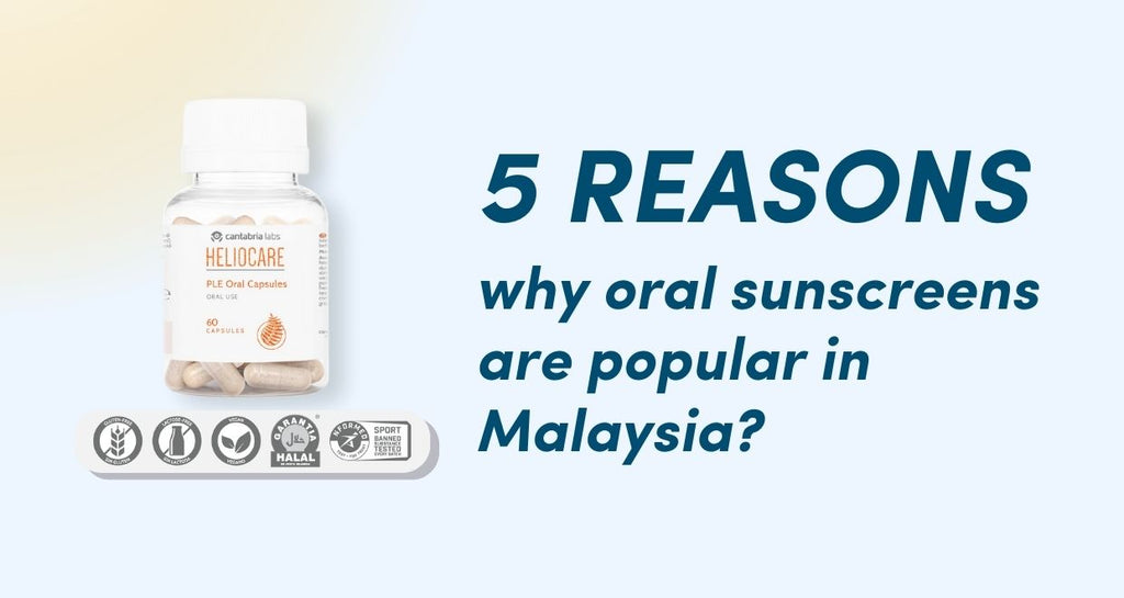 5 Reasons Why Oral Sunscreens Are Popular in Malaysia