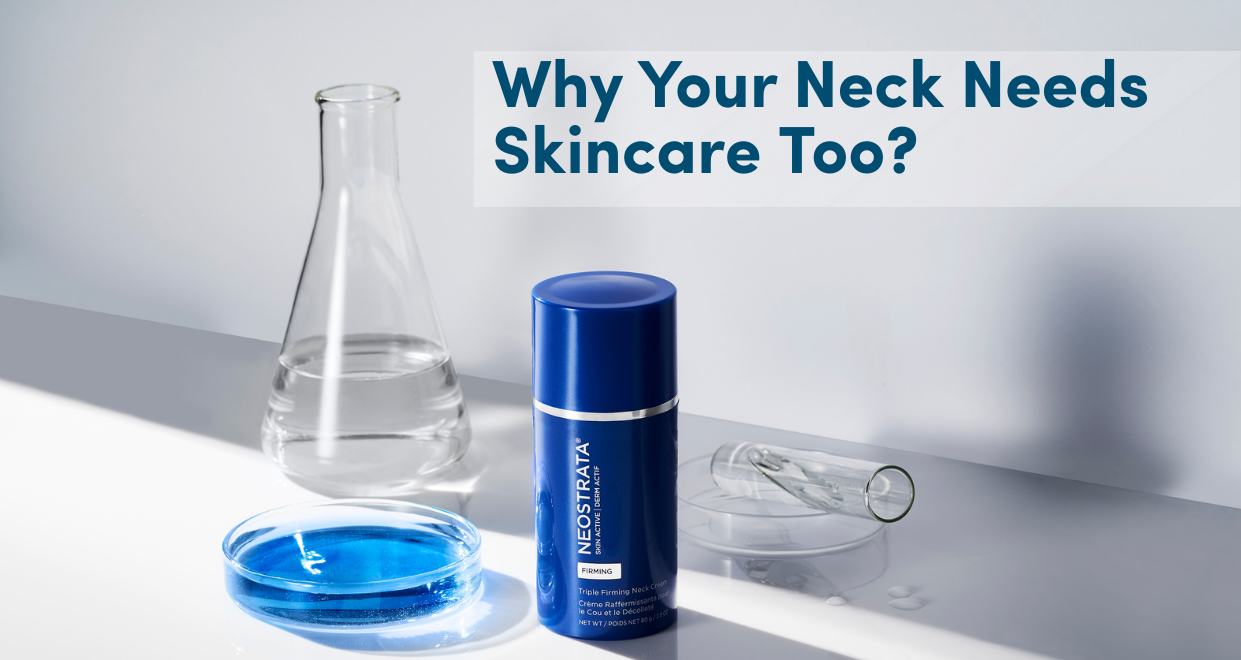 Why Your Neck Needs Skincare Too?